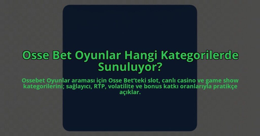 Osse-Bet-Oyunlar-Hangi-Kategorilerde-Sunuluyor-overlay-1784407742.jpg