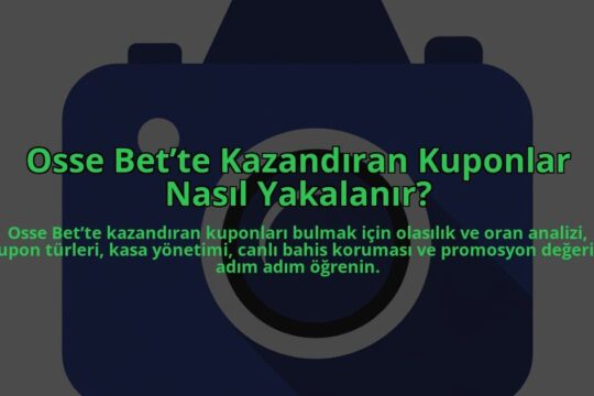 Osse-Bette-Kazandiran-Kuponlar-Nasil-Yakalanir-overlay-1784397928.jpg