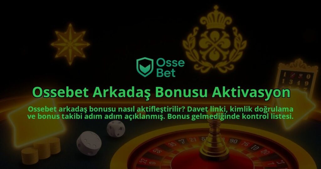 Ossebet-Arkadas-Bonusu-Aktivasyon-overlay-1786644598.jpg