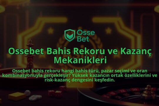 Ossebet-Bahis-Rekoru-ve-Kazanc-Mekanikleri-overlay-1786644478.jpg