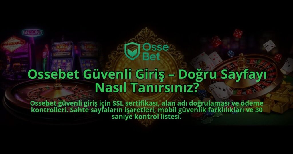 Ossebet-Guvenli-Giris-Dogru-Sayfayi-Nasil-Tanirsiniz-overlay-1786631950.jpg