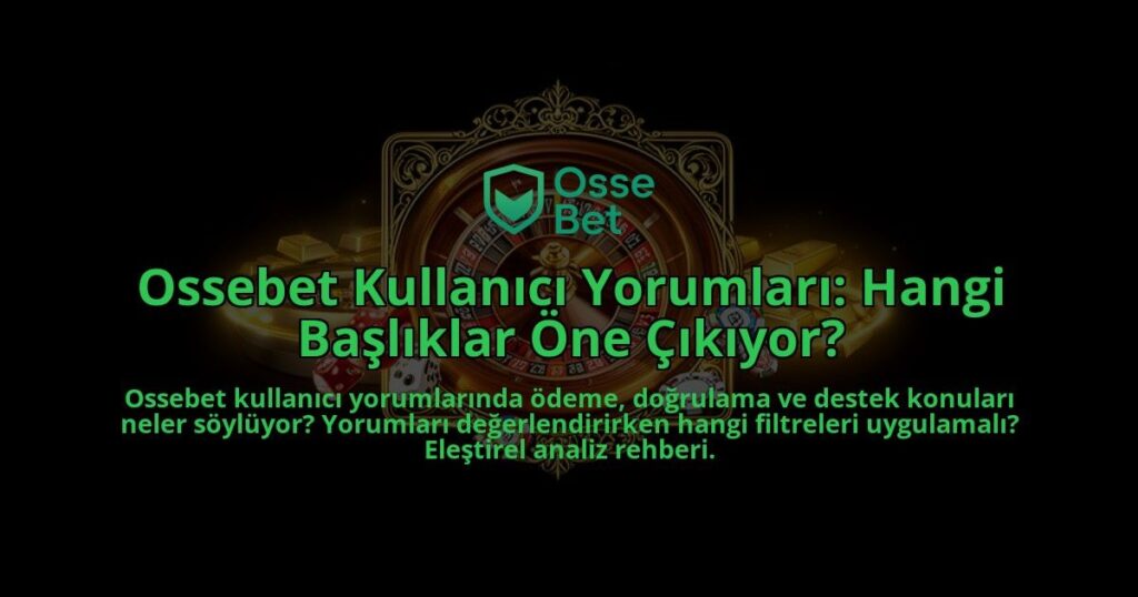 Ossebet-Kullanici-Yorumlari-Hangi-Basliklar-One-Cikiyor-overlay-1786628337.jpg
