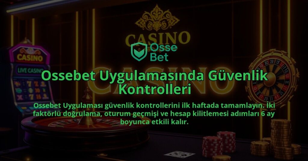 Ossebet-Uygulamasinda-Guvenlik-Kontrolleri-overlay-1786687688.jpg