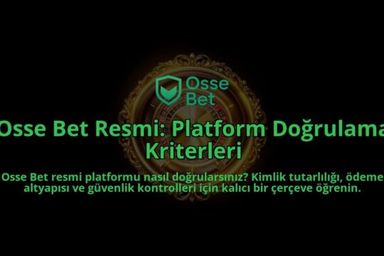 Osse-Bet-Resmi-Platform-Dogrulama-Kriterleri-overlay-1788261308.jpg